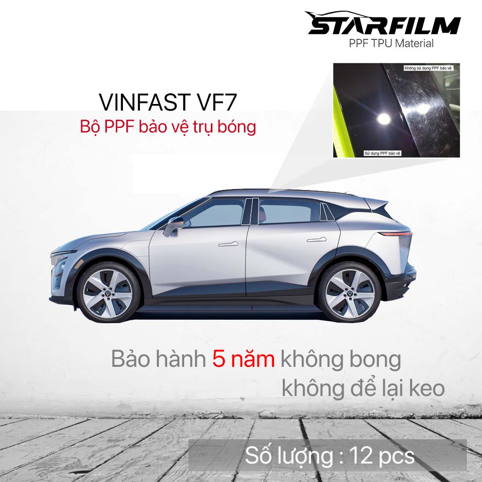 VINFAST VF7 bộ PPF bảo vệ chống xước trụ bóng STARFILM
